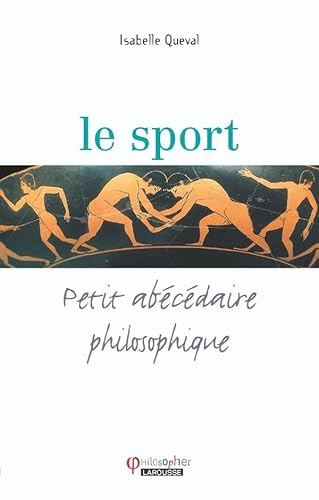 Stock image for Le sport : Petit abcdaire philosophique for sale by Ammareal