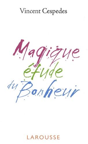 Beispielbild fr Magique tude du bonheur zum Verkauf von Ammareal