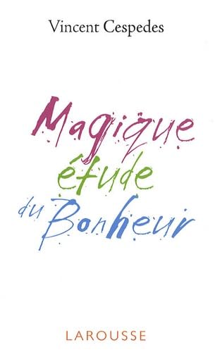 MAGIQUE ETUDES DU BONHEUR