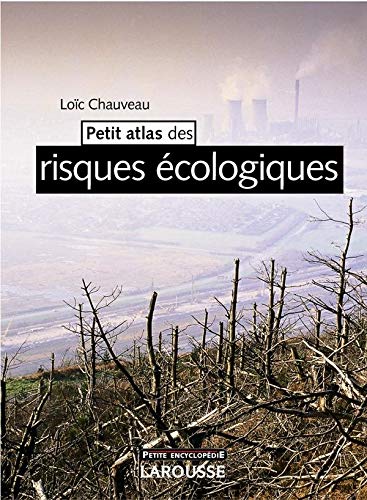 Stock image for Petit atlas des risques cologiques for sale by Ammareal