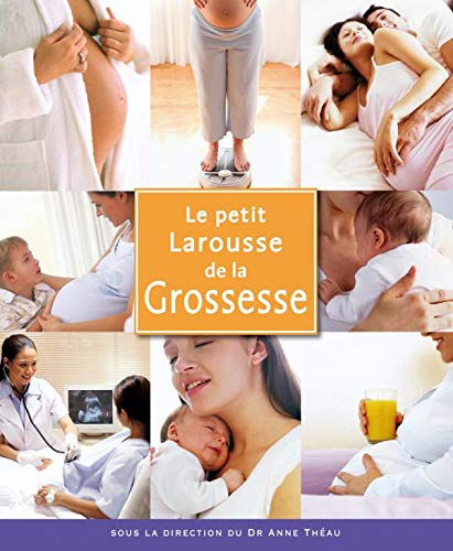 Beispielbild fr Le petit Larousse de la Grossesse (French Edition) zum Verkauf von Better World Books