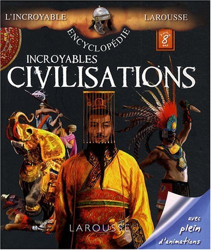 Stock image for Incroyables civilisations for sale by Better World Books