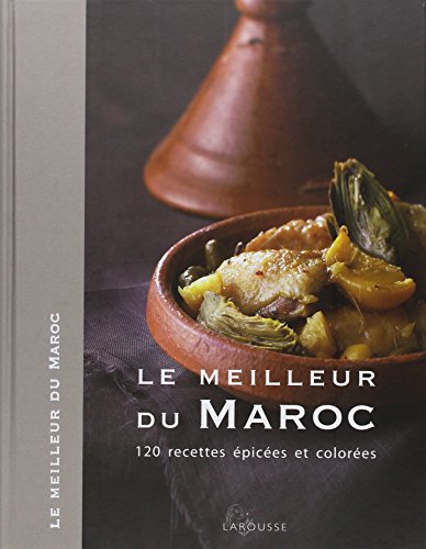Larousse Le meilleur du Maroc (Le meilleur de...) (French Edition) (9782035844156) by Tess Mallos