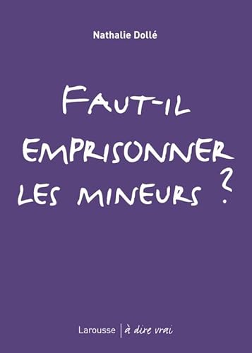 Beispielbild fr Faut-il emprisonner les mineurs ? zum Verkauf von Ammareal