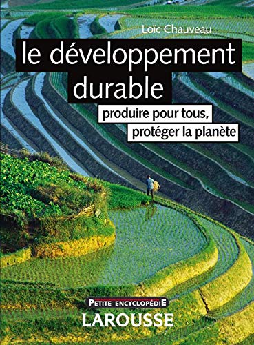 Stock image for Le dveloppement durable : Produire pour tous, protger la plante for sale by Ammareal