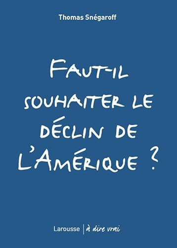 Beispielbild fr Faut-il Souhaiter Le Dclin De L'amrique ? zum Verkauf von RECYCLIVRE