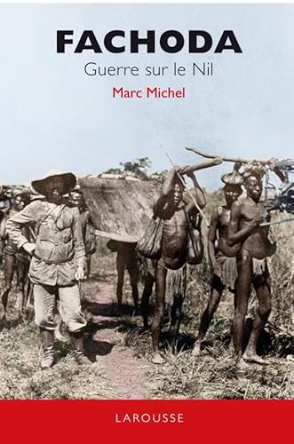 9782035848321: Fachoda - Guerre sur le Nil (L'Histoire comme un roman)