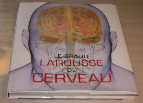 Beispielbild fr Le grand Larousse du cerveau zum Verkauf von Ammareal