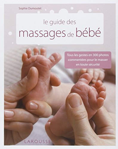 Beispielbild fr Le guide des massages de bb zum Verkauf von Ammareal