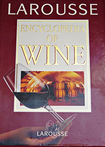 Imagen de archivo de Larousse Encyclopedia of Wine a la venta por Better World Books