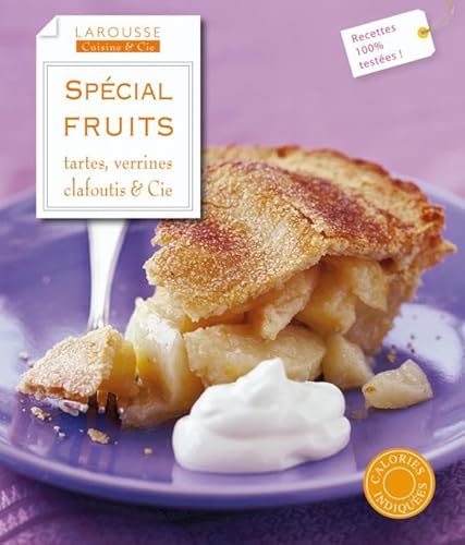 9782035851154: Spcial fruits: Tartes, verrines, crumbles & cie