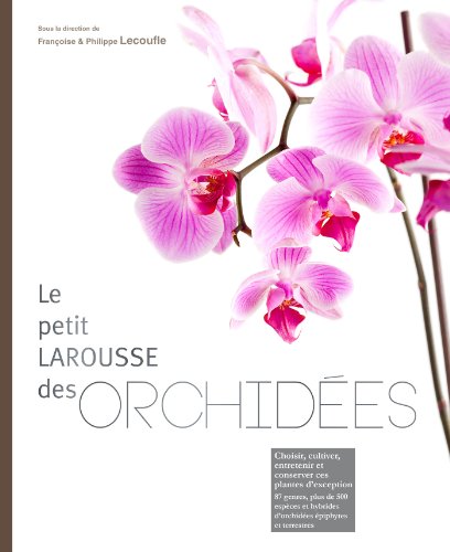 Stock image for Petit Larousse des orchides for sale by Librairie Michel Giraud