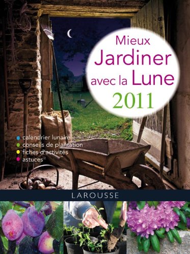 Stock image for Mieux jardiner avec la lune 2011 for sale by Ammareal