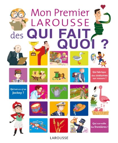 Beispielbild fr Mon Premier Larousse des Qui fait quoi ? zum Verkauf von Ammareal