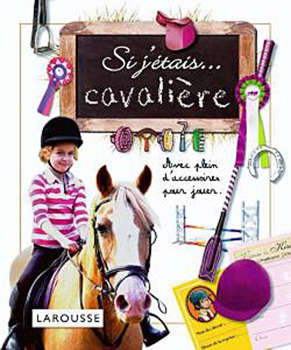 Si j'Ã©tais... CavaliÃ¨re (French Edition) (9782035852786) by Emilie Gillet