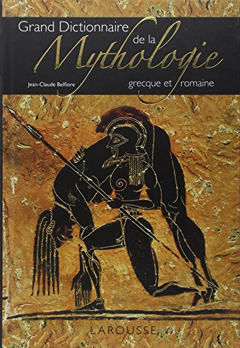 Imagen de archivo de Dictionnaire de la mythologie grecque et romaine Belfiore, Jean-Claude a la venta por online-buch-de