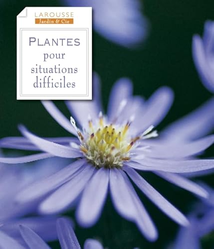 9782035857194: Plantes pour situations difficiles