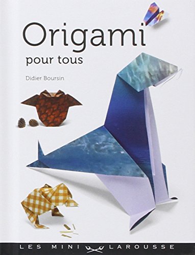 Imagen de archivo de Origami pour tous (Les Mini Larousse - D&T) a la venta por ThriftBooks-Atlanta