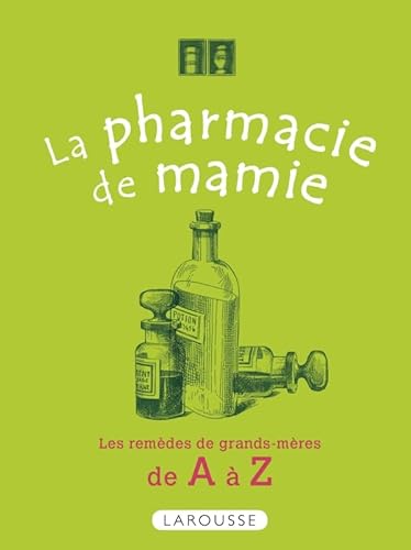 Stock image for La Pharmacie de mamie: De A  Z for sale by Ammareal