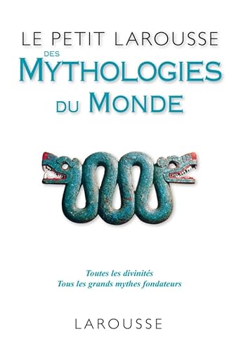 9782035861382: Le Petit Larousse des Mythologies du monde (French Edition)