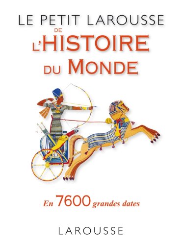 Stock image for Le Petit Larousse de l'Histoire du Monde for sale by medimops