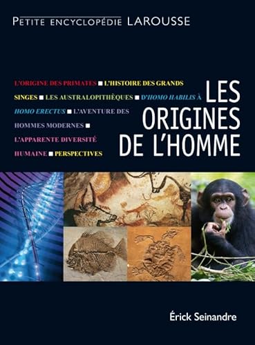 9782035863836: Les origines de l'Homme: Avant et aprs Lucy (Petite encyclopdie Larousse)