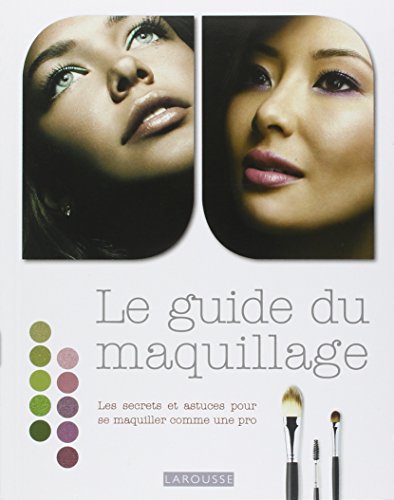 Stock image for Le guide du maquillage for sale by LeLivreVert
