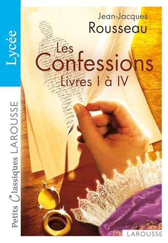 Stock image for Les Confessions, livres I  IV (Petits Classiques Larousse) (French Edition) for sale by Better World Books Ltd
