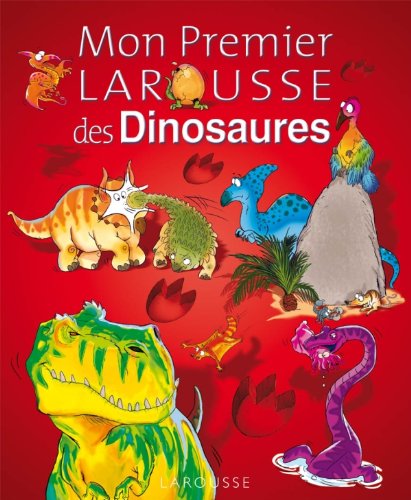 Stock image for Mon Premier Larousse des Dinosaures for sale by medimops