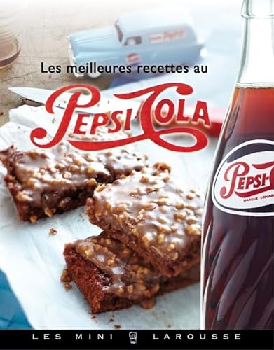 Beispielbild fr Les meilleures recettes au Pepsi-Cola® Janny Chivoret, Alexia and Chivoret, Pierre zum Verkauf von LIVREAUTRESORSAS