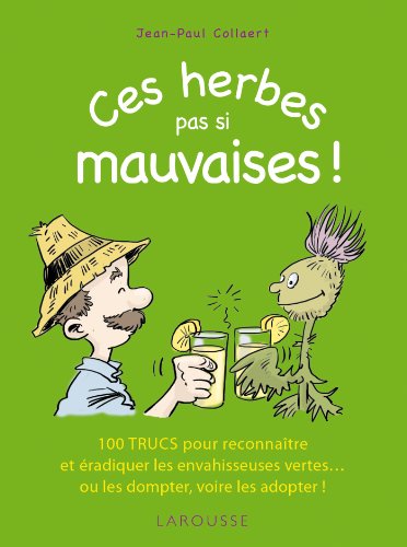 Beispielbild fr Ces herbes. pas si mauvaises ! zum Verkauf von medimops