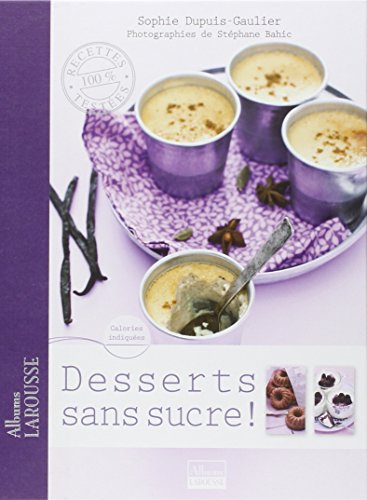 Beispielbild fr Desserts sans sucre zum Verkauf von Revaluation Books