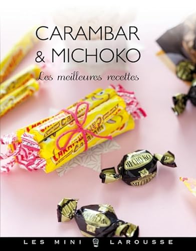 9782035874993: Carambar et Michoko: Les meilleurse recettes
