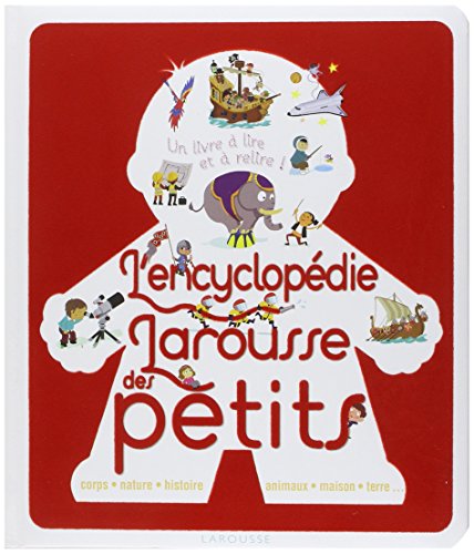 9782035875778: L'encyclopdie Larousse des petits: Un livre  lire et  relire !