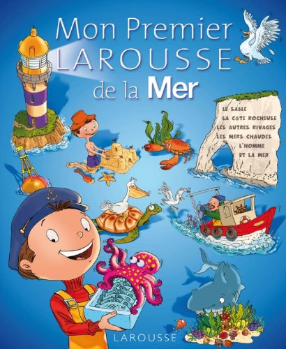 Stock image for Mon Premier Larousse De La Mer : 5-8 Ans for sale by RECYCLIVRE