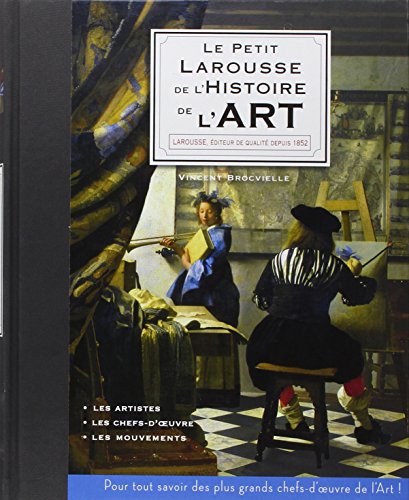 Stock image for Le Petit Larousse de l'Histoire de l'Art for sale by medimops