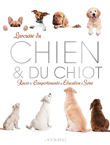 Beispielbild fr Larousse du chien et du chiot - nouvelle prsentation zum Verkauf von medimops