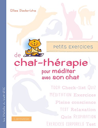 Stock image for Petits exercices de chat-th rapie pour m diter avec son chat for sale by WorldofBooks