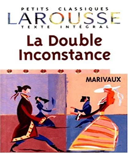 9782035881083: La Double Inconstance. Texte Integral