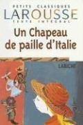 Beispielbild fr Un Chapeau de Paille D'Italie (Petits Classiques Larousse Texte Integral) zum Verkauf von medimops