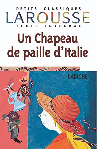 Stock image for Un Chapeau de Paille D'Italie (Petits Classiques Larousse Texte Integral) for sale by medimops