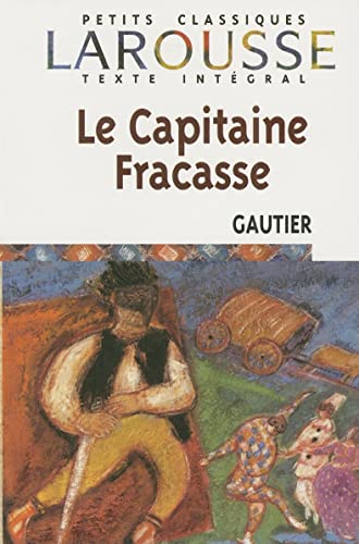 Beispielbild fr Le Capitaine Fracasse de Thophile Gautier zum Verkauf von Ammareal