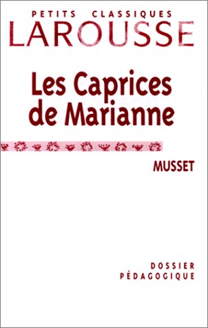 Les Caprices de Marianne, Musset: Dossier pÃ©dagogique (9782035881519) by Bomati, Yves