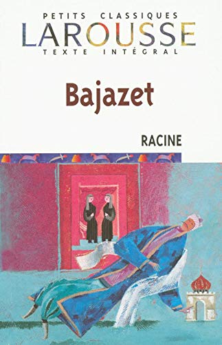 9782035882479: Bajazet (Petits Classiques) (French Edition)