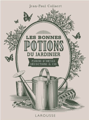 Imagen de archivo de Potions magiques du jardinier : purins, dcoctions et Ci a la venta por Ammareal