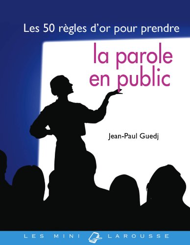 9782035887344: Les 50 rgles d'or pour prendre la parole en public