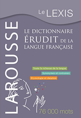 9782035894755: Le Lexis: Le dictionnaire rudit de la langue franaise