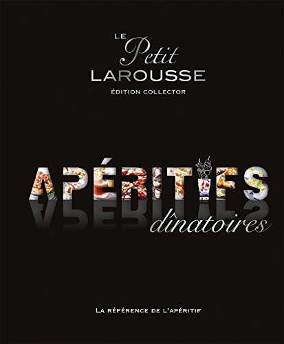 9782035895318: Le Petit Larousse des apritifs dinatoires: Edition collector