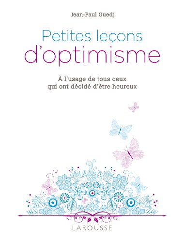 Beispielbild fr Petites leons d'optimisme zum Verkauf von medimops