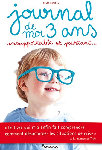 9782035896070: Journal de moi, 3 ans, insupportable et pourtant...